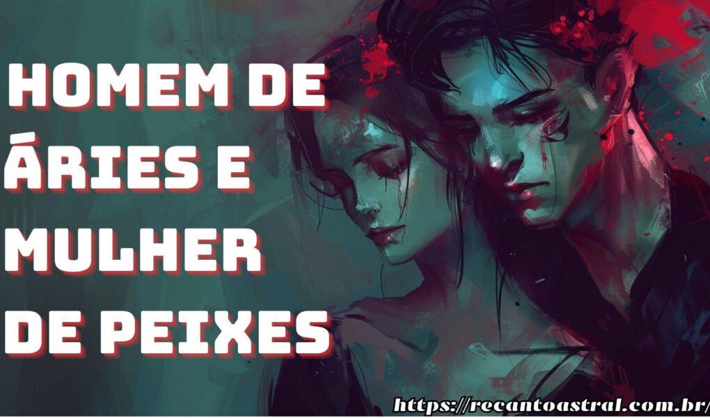 Homem De Ries E Mulher De Peixes Recanto Astral