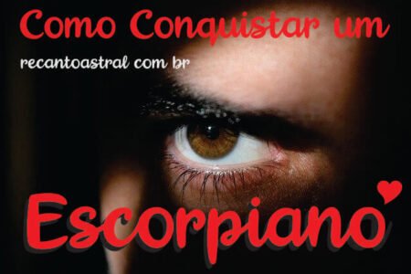 Como Conquistar um homem de escorpião