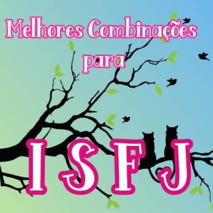 Isfj, esfp, isfp, entj e intj compatibilidade