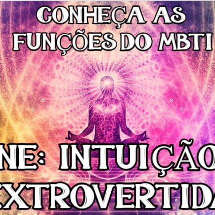 Função "NE" funções cognitivas do MBTI significados