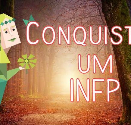 SEDUZIR INFP romance amor namoro casamento
