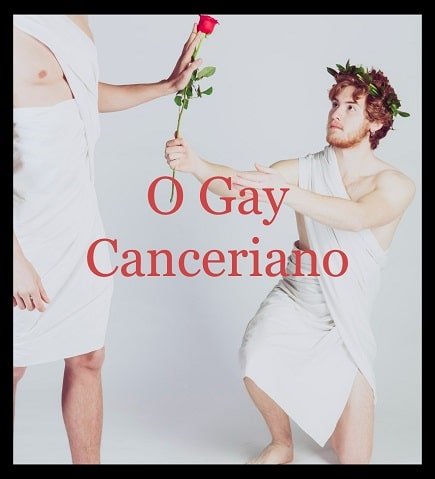como é o gay canceriano casamento noivado namoro ficante de câncer