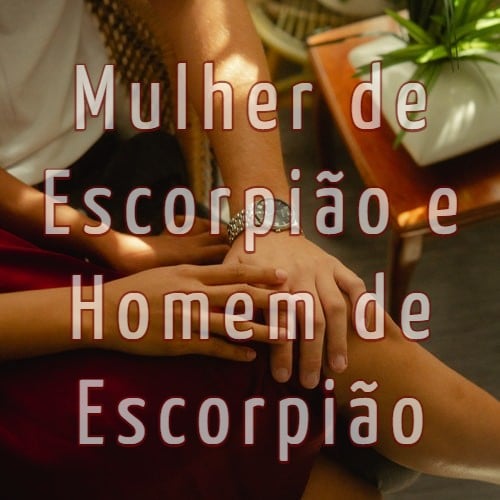 relacionamento entre dois escorpianos portugal brasil