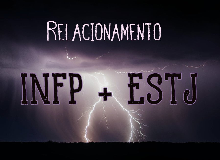 Relacionamento Infp Estj Recanto Astral