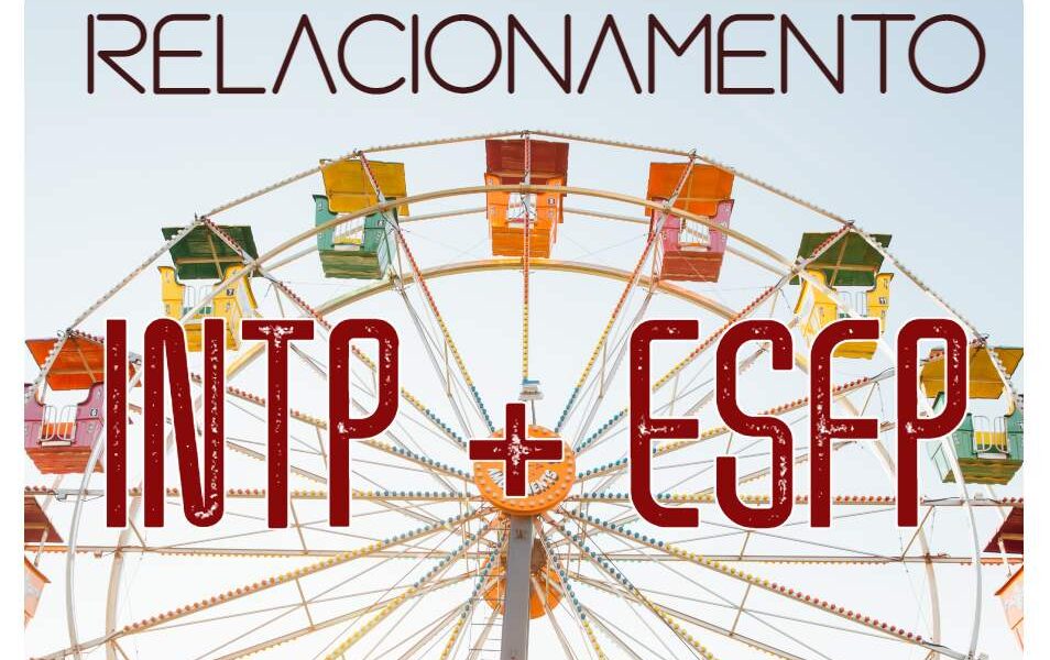 INTP ESFP COMBINAÇÃO