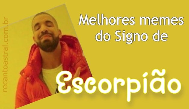 Memes do Signo de Escorpião