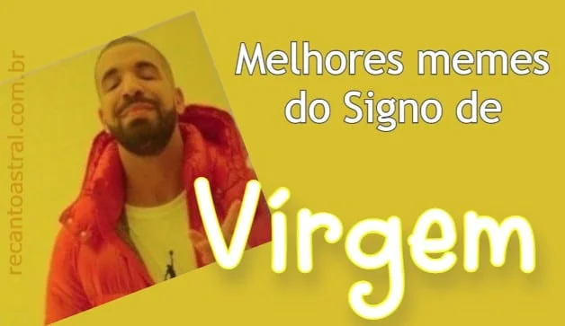 Memes do Signo de Virgem