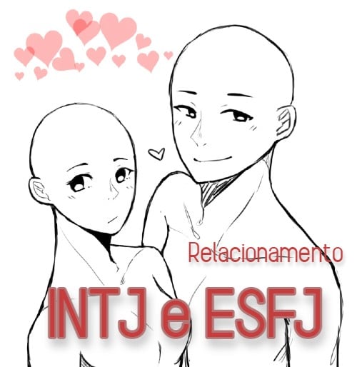 combinação INTJ ESFJ