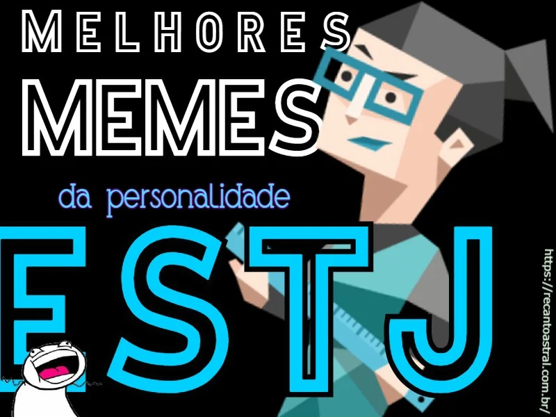 memes ESTJ personalidade gerente