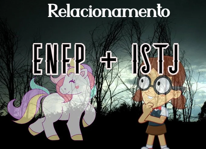 combinação ENFP ISTJ mbti