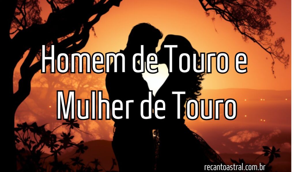 signo de touro no relacionamento