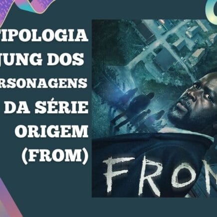 MBTI DOS PERSONAGENS DA SÉRIE FROM - ORIGEM (2022)