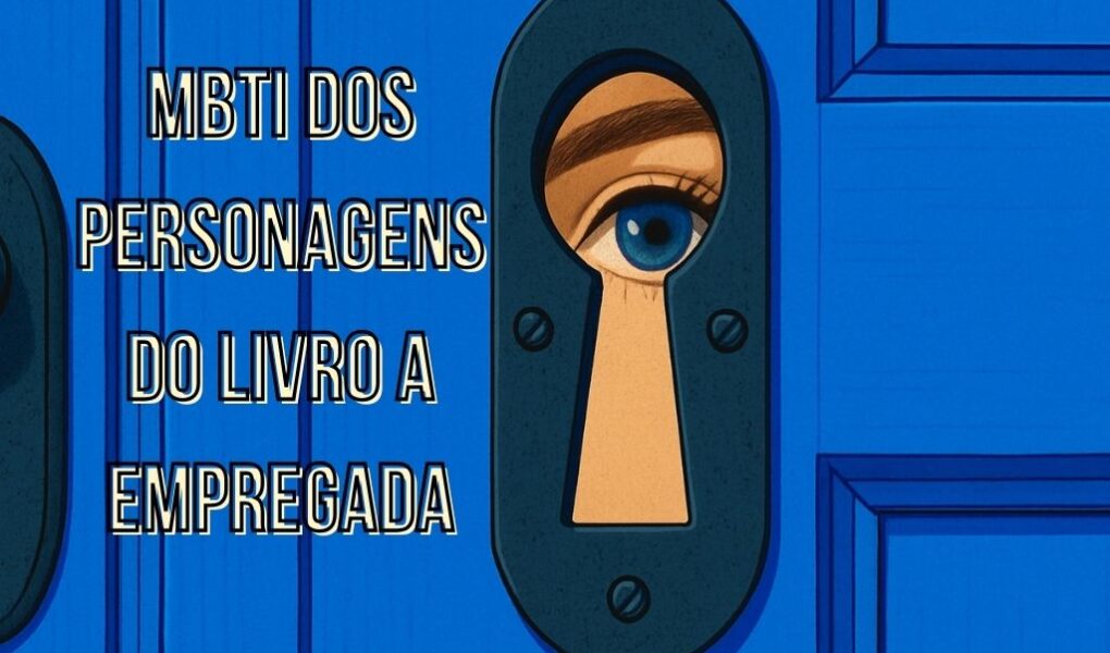 MBTI dos personagens do Livro A Empregada