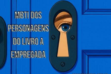 MBTI dos personagens do Livro A Empregada